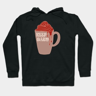 Keep Warm And Drink Hot Chocolate Hoodie